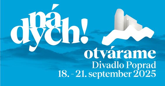 NÁDYCH - Otvárame Divadlo Poprad!