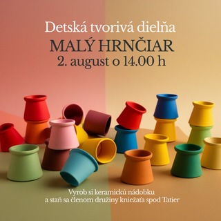 MALÝ HRNČIAR - tvorivé dielne