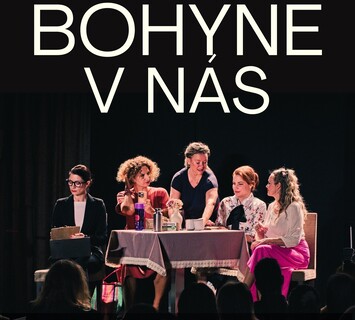 DIVADLO: Bohyne v nás - liečivá komédia