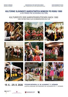 Výstava: Kultúrne slávnosti Karpatských Nemcov po roku 1990 a ich prínos pre slovenskú kultúru
